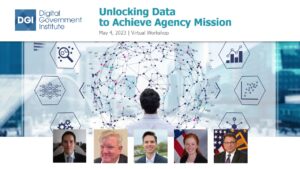 Unlocking Data to Achieve Agency Mission