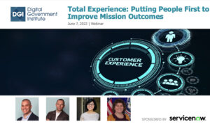 Total Experience: Putting People First to Improve Mission Outcomes